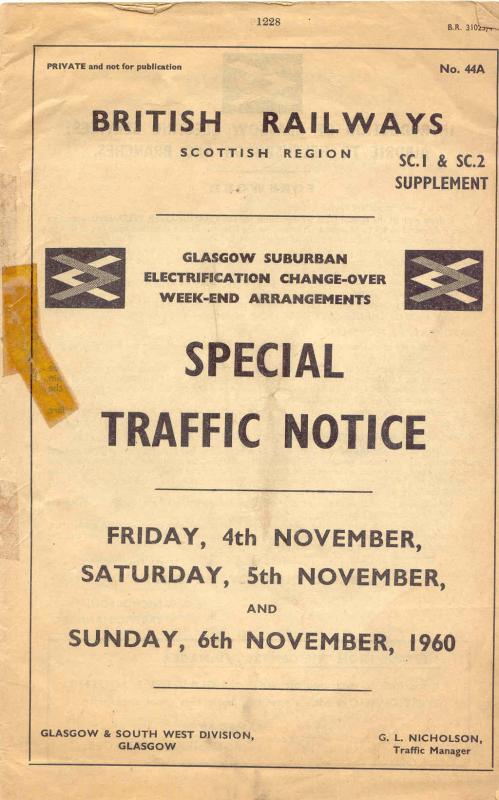 A momentous weekend: The weekend of 5th-7th November 1960 saw the changeover from steam to electric on the Glasgow North Bank suburban services.
This was lurking in the loft, the Special Traffic Notice for the changeover. Photo of A momentous weekend